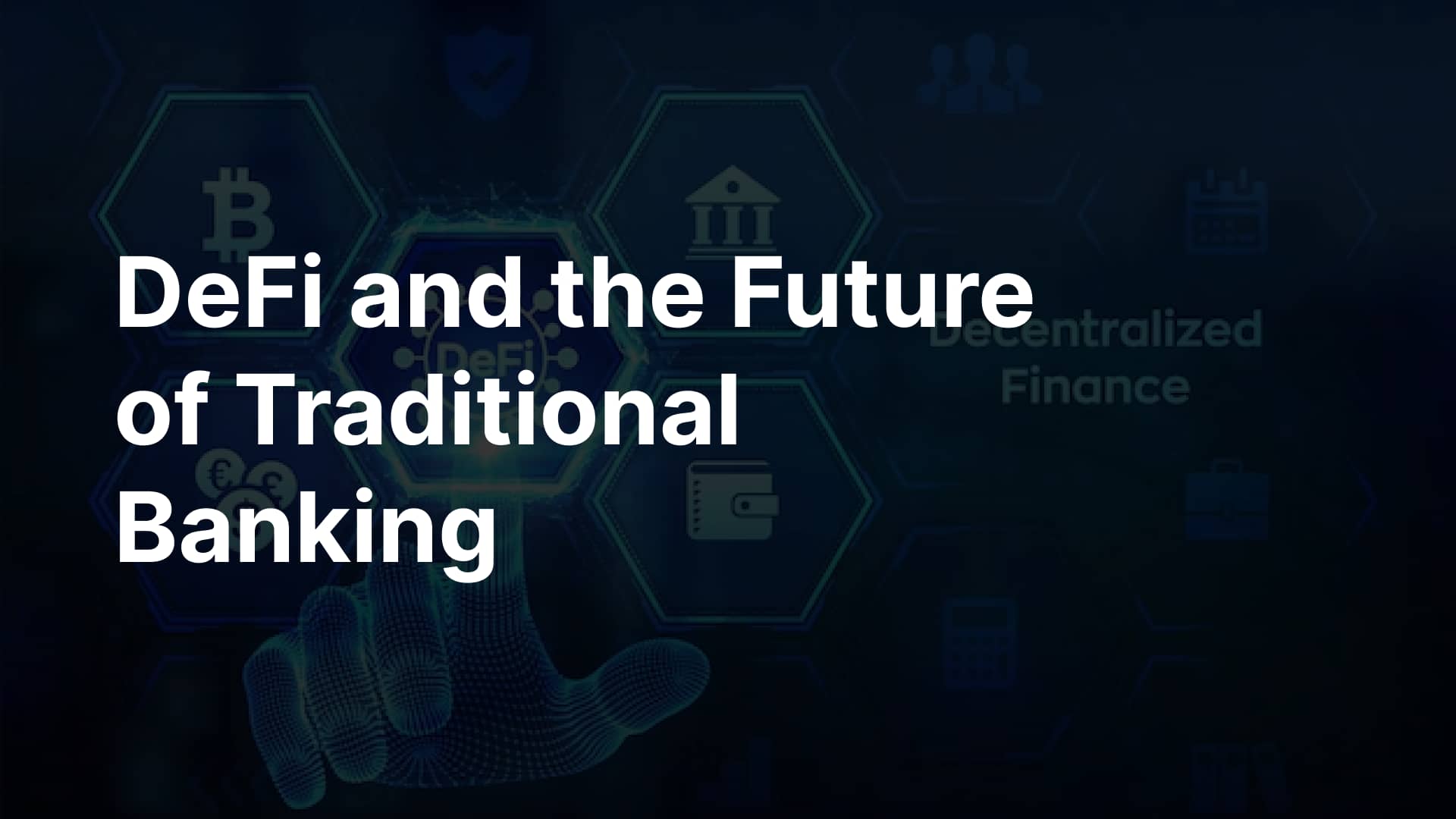 DeFi And The Future Of Traditional Banking – Coinfn.link