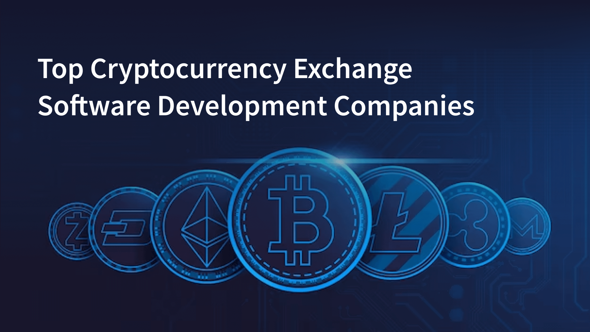 Top 10 Cryptocurrency Exchange Software Development Companies – Coinfn.link